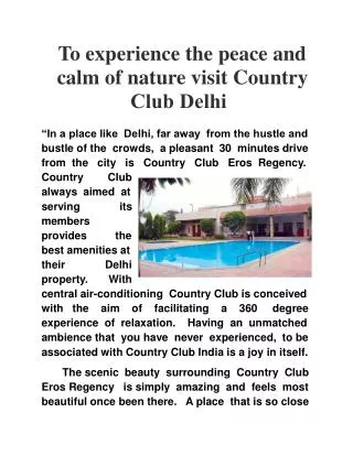To Experience the Peace and Calm of Nature Visit Country Clu