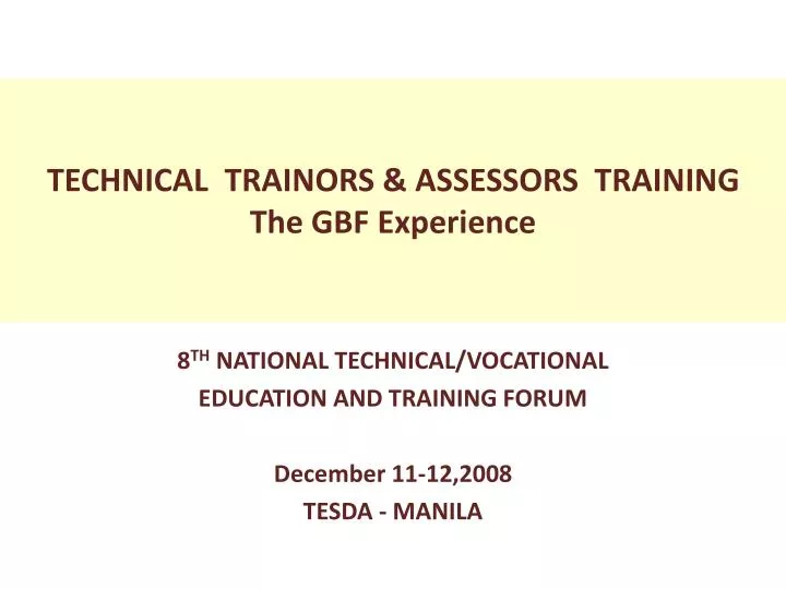 technical trainors assessors training the gbf experience