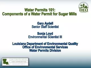 Gary Aydell Senior Staff Scientist Sonja Loyd Environmental Scientist III