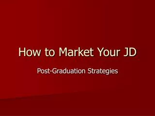 How to Market Your JD