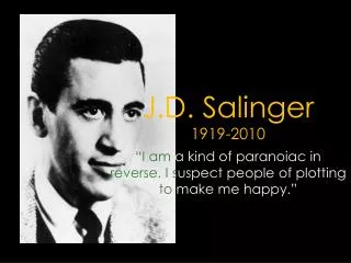 J.D. Salinger 1919-2010