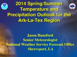 2014 Spring/Summer Temperature and Precipitation Outlook for the Ark-La-Tex Region