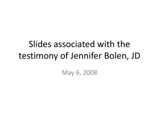 slides associated with the testimony of jennifer bolen jd
