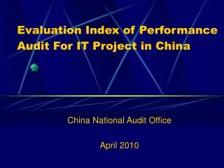 Evaluation Index of Performance Audit For IT Project in China