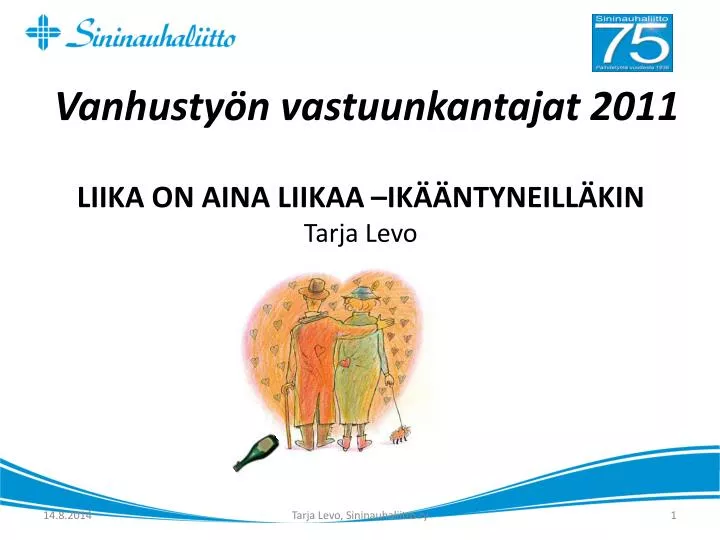 vanhusty n vastuunkantajat 2011