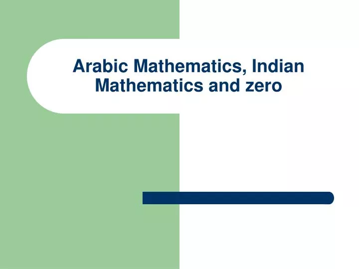 arabic mathematics indian mathematics and zero