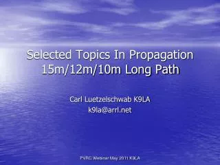 Selected Topics In Propagation 15m/12m/10m Long Path