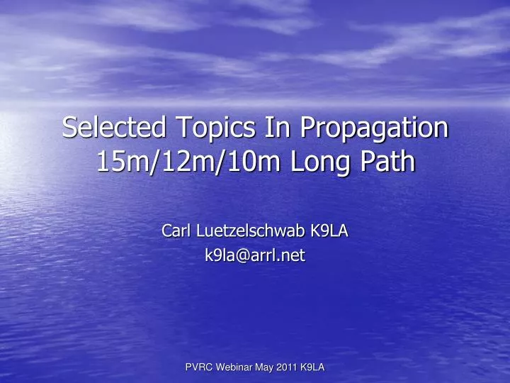 selected topics in propagation 15m 12m 10m long path