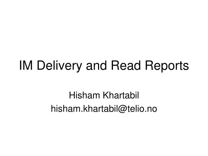 im delivery and read reports