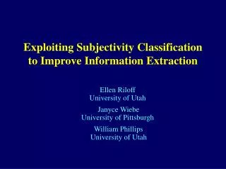 Exploiting Subjectivity Classification to Improve Information Extraction