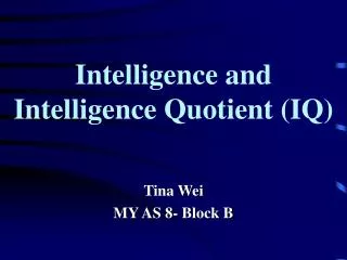 Intelligence and Intelligence Quotient (IQ)