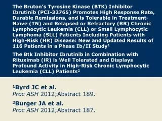 1 Byrd JC et al. Proc ASH 2012; Abstract 189.