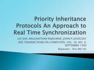 Priority Inheritance Protocols An Approach to Real Time Synchronization