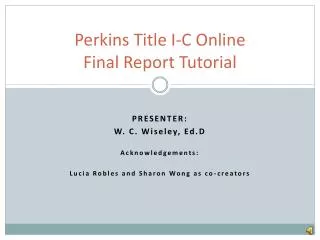 Perkins Title I-C Online Final Report Tutorial
