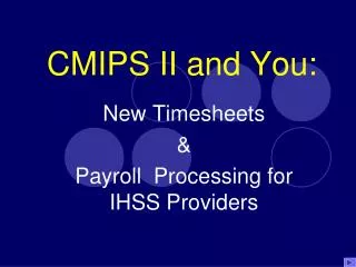 CMIPS II and You: