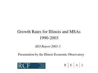 Growth Rates for Illinois and MSAs 1990-2003