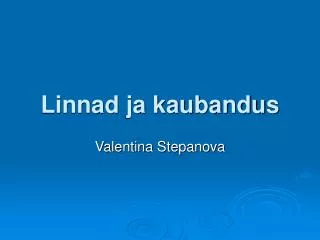 linnad ja kaubandus