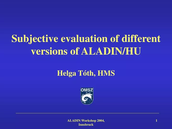 subjective evaluation of different versions of aladin hu