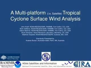 A Multi-platform (i.e, Satellite) Tropical Cyclone Surface Wind Analysis