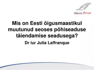Mis on Eesti õigusmaastikul muutunud seoses põhiseaduse täiendamise seadusega?