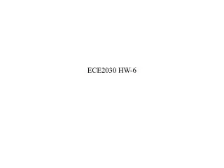 ECE2030 HW-6