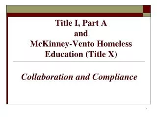 Title I, Part A and McKinney-Vento Homeless Education (Title X)