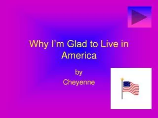 why i m glad to live in america