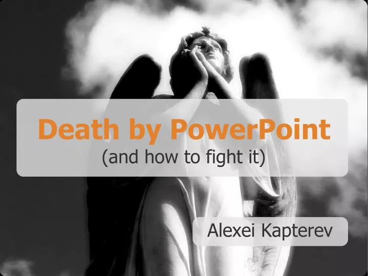death by powerpoint and how to fight it