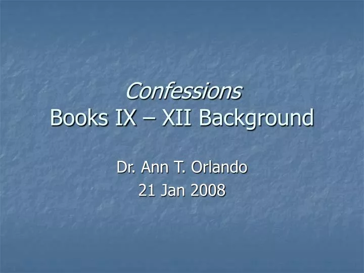 confessions books ix xii background