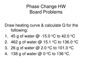 Phase Change HW Board Problems