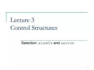 Lecture 3 Control Structures