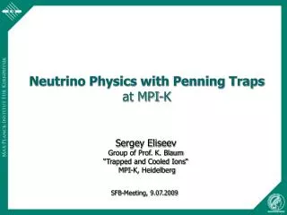 Neutrino Physics with Penning Traps at MPI-K