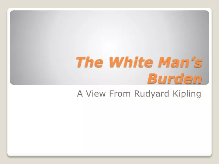 the white man s burden