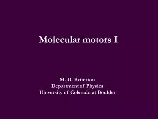 Molecular motors I