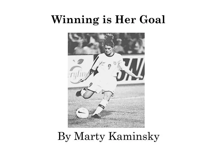 winning is her goal by marty kaminsky