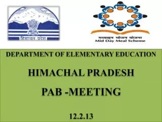 DEPARTMENT OF ELEMENTARY EDUCATION HIMACHAL PRADESH PAB -MEETING 12.2.13