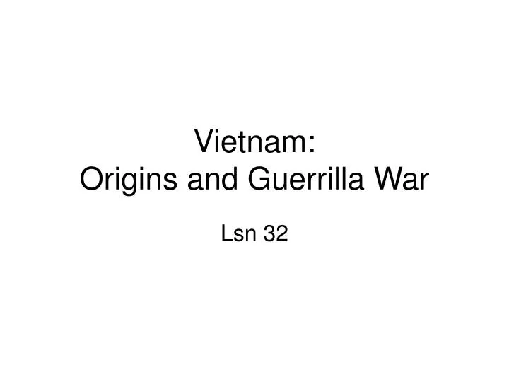 vietnam origins and guerrilla war