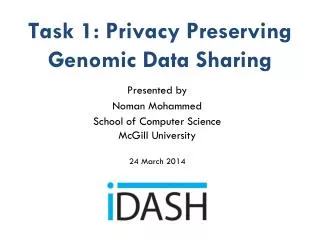 Task 1: Privacy Preserving Genomic Data Sharing