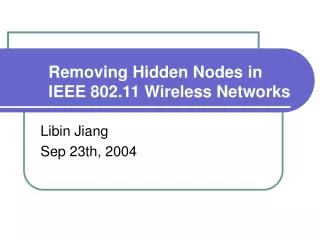 Removing Hidden Nodes in IEEE 802.11 Wireless Networks