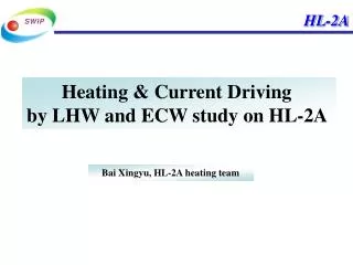 Heating &amp; Current Driving by LHW and ECW study on HL-2A
