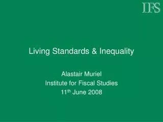 Living Standards &amp; Inequality