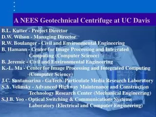 A NEES Geotechnical Centrifuge at UC Davis