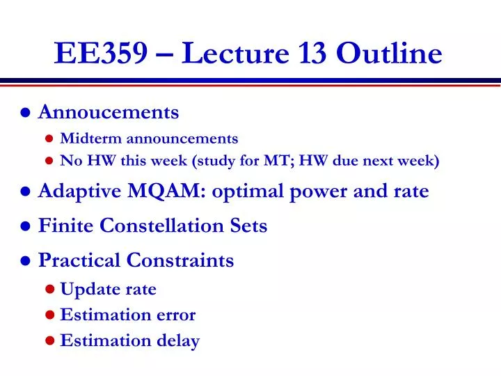 ee359 lecture 13 outline