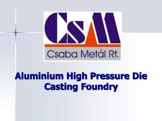 Aluminium High Pressure Die Casting Foundry