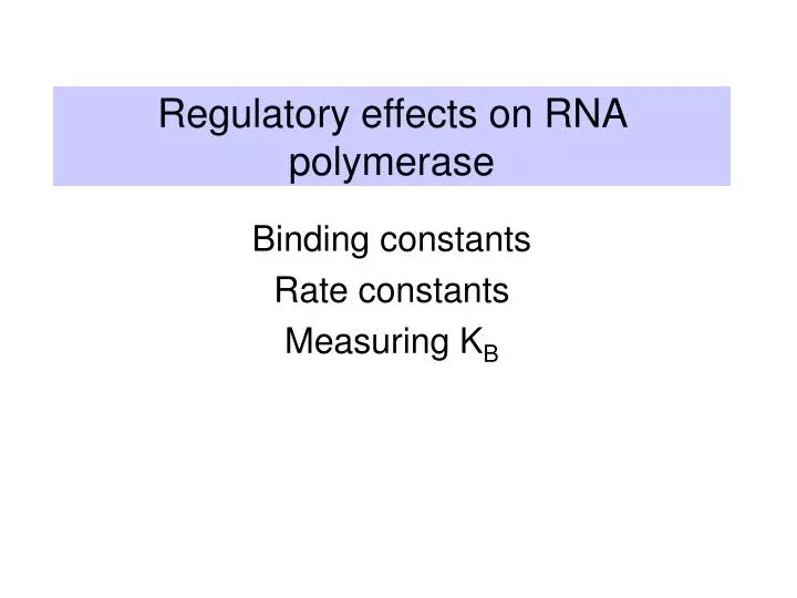 regulatory effects on rna polymerase
