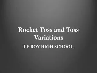 Rocket Toss and Toss Variations