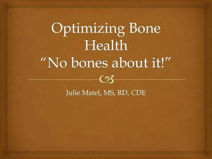 optimizing bone health no bones about it