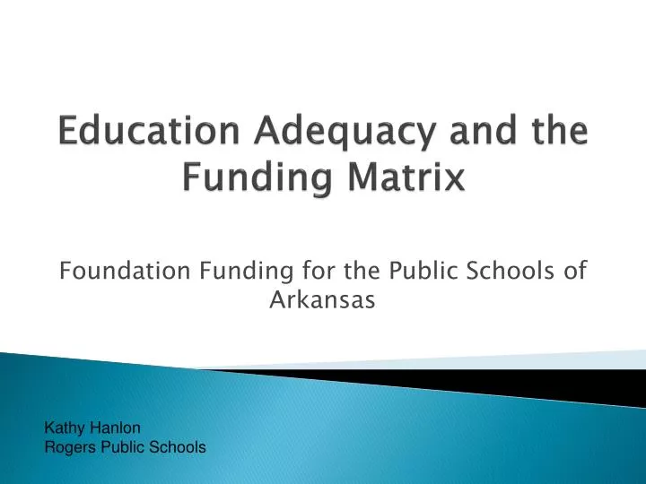 education adequacy and the funding matrix