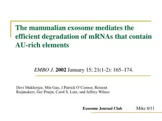 The mammalian exosome mediates the efficient degradation of mRNAs that contain AU-rich elements