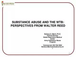 SUBSTANCE ABUSE AND THE WTB: PERSPECTIVES FROM WALTER REED